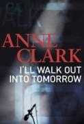 Anne Clark: I'll Walk Out Into Tomorrow (2018) [BluRay] [1080p] [YTS] [YIFY]