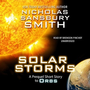 ORBS Book 0 1 Solar Storms Nicholas Sansbury Smith 2018 Sci Fi Audiobook miok WWRG
