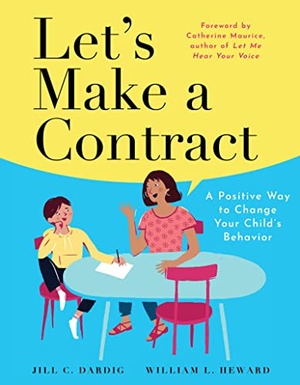 Let ' s Make a Contract - A Positive Way to Change Your Child ' s Behavior