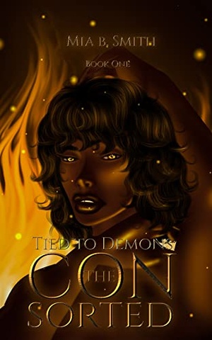 The Consorted: A Dark Fantasy Romance by Mia B. Smith (Tied to Demons Book 1)