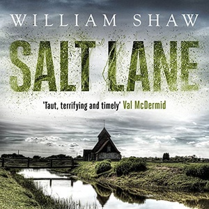 DS Alexandra Cupidi, Book 1: Salt Lane - William Shaw - 2018 (Thriller) [Audiobook] (miok) [WWRG]
