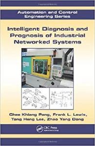 [ FreeCourseWeb ] Intelligent Diagnosis and Prognosis of Industrial Networked Systems (Automation and Control Engineering)