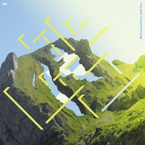 BT - Between Here and You (Ambient Album) (2019) (320kbps) (Vyze)