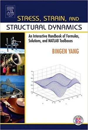 [ FreeCourseWeb ] Stress, Strain, and Structural Dynamics - An Interactive Handbook of Formulas, Solutions, and MATLAB Toolboxes