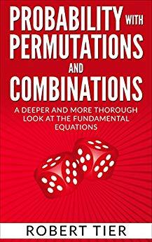[ FreeCourseWeb ] Probability with Permutations and Combinations- A Deeper and More Thorough Look at the Fundamental Equations (EPUB)