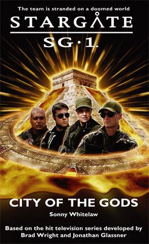 Stargate SG-1 - City of the Gods - SG1-04 - Fandemonium Ltd (2004, Crossroad Press) - Sonny Whitelaw - EPUB - AnonCrypt