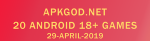 20x Android 18+ Modded Games Pack {29-April-2019} ~ [APKGOD]