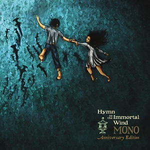 [post-rock] (2019) MONO - Hymn to the Immortal Wind [Anniversary Edition] [FLAC,Tracks] [DarkAngie]