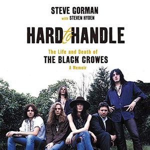 Hard to Handle: The Life and Death of the Black Crowes - Steve Gorman - 2019 (Memoirs) [Audiobook] (miok)