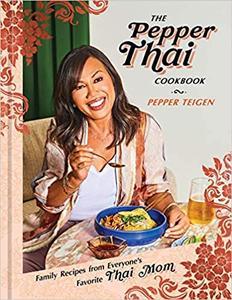 [ CoursePig ] The Pepper Thai Cookbook - Family Recipes from Everyone's Favorite Thai Mom (AZW3)