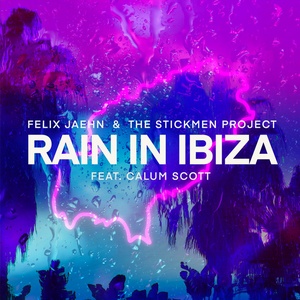 Felix Jaehn and The Stickmen Project - Rain In Ibiza ft. Calum Scott [2022-Single]