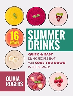 [ FreeCourseWeb ] Summer Drinks (2nd Edition)- 16 Quick & Easy Drink Recipes That Will Cool You Down In The Summer