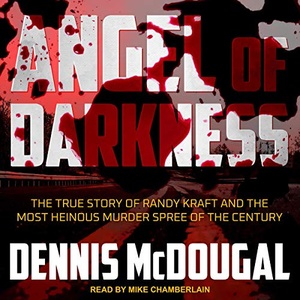 Angel of Darkness - Dennis McDougal - 2020 (True Crime) [Audiobook] (miok)