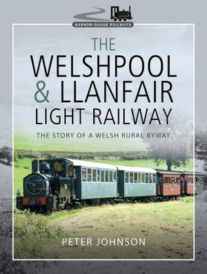 [ FreeCourseWeb ] The Welshpool & Llanfair Light Railway - The Story of a Welsh Rural Byway