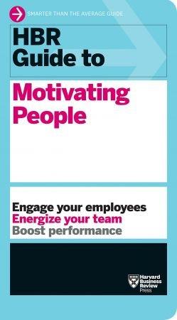 [ FreeCourseWeb ] HBR Guide to Motivating People (HBR Guide Series)
