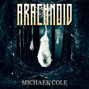 Arachnoid - Michael Cole - 2021 (Adventure) [Audiobook] (miok)