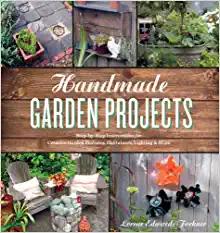 [ FreeCourseWeb ] Handmade Garden Projects- Step-by-Step Instructions for Creative Garden Features, Containers, Lighting and More