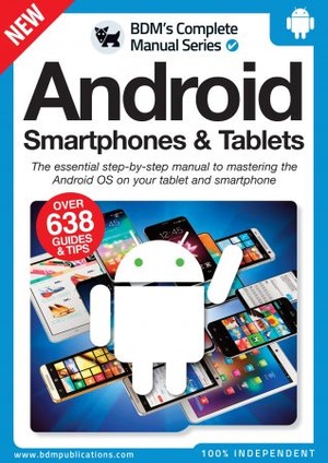 Android Smartphones & Tablets The Complete Manual - Issue 01, 2022