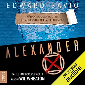 Battle for Forever, Book 1: Alexander X - Edward Savio - 2019 (Humor) [Audiobook] (miok)