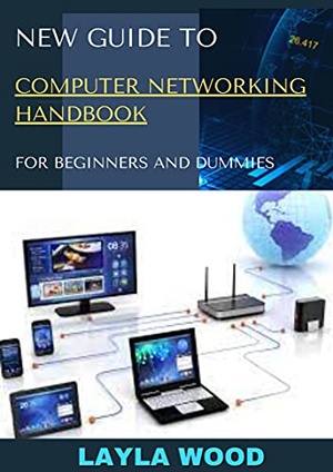 New Guide To Computer Networking Handbook For Beginners And Dummies - (BookRAR)