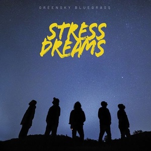 Greensky Bluegrass - Stress Dreams (2022) Mp3 320kbps [PMEDIA] ⭐️
