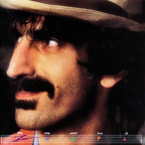 Frank Zappa - You Are What You Is (1981) [EAC-FLAC]