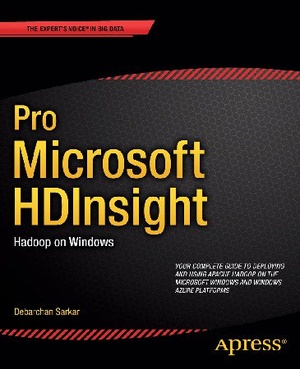 Pro Microsoft HDInsight: Hadoop on Windows (+code) [PDF]