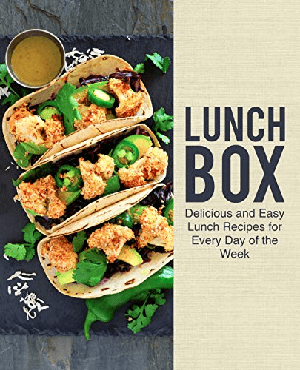 [ FreeCourseWeb ] Lunch Box- Delicious and Easy Lunch Recipes for Every Day of the Week (2nd Edition)