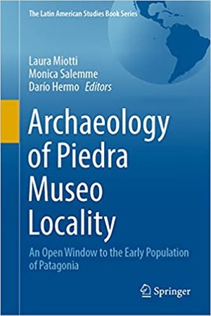 Archaeology of Piedra Museo Locality - An Open Window to the Early Population of Patagonia