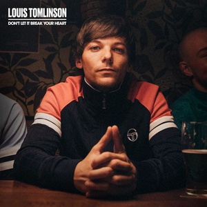 Louis Tomlinson- Don't Let It Break Your Heart (Single Edit) [320kbps] [2019] {YMB}⭐