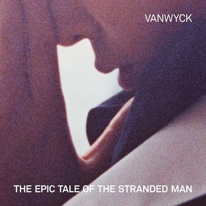 [indie-folk] (2022) VanWyck - The Epic Tale of the Stranded Man [FLAC] [DarkAngie]