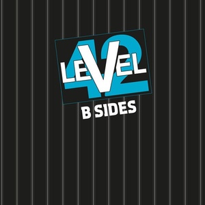 Level 42 - B-Sides (2022) [16Bit-44.1kHz] FLAC [PMEDIA] ⭐️