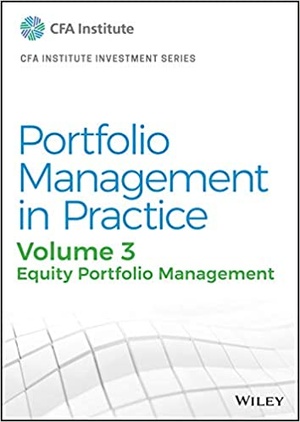 Portfolio Management in Practice, Volume 3 - Equity Portfolio Management (CFA Institute Investment Series) (True PDF)