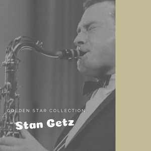 Stan Getz - Golden Star Collection (2021) Mp3 320kbps [PMEDIA] ⭐️