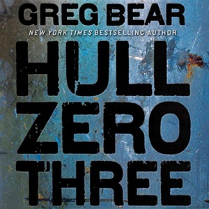 Hull Zero Three - Greg Bear - 2010 (Sci-Fi) [Audiobook] (miok)