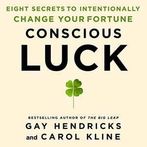 Conscious Luck - Gay Hendricks, Carol Kline - 2020 (Self-Help) [Audiobook] (miok)