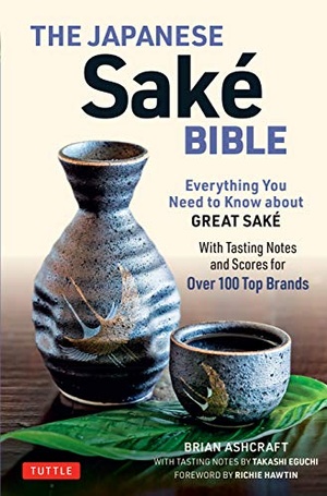 [ FreeCourseWeb ] The Japanese Sake Bible - Everything You Need to Know About Great Sake (With Tasting Notes and Scores for Over 100 Top Brands)