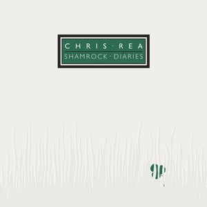 Chris Rea - Shamrock Diaries (Deluxe Edition) [2019 Remaster] (1985 - Pop) [Flac 16-44]