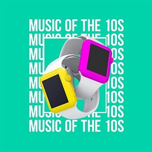 VA - Music of the 10s (2021) Mp3 320kbps [PMEDIA] ⭐️