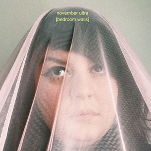 November Ultra - bedroom walls (2022) [24Bit-44.1kHz] FLAC [PMEDIA] ⭐️