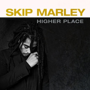 Skip Marley - Higher Place (Anniversary Edition) (2021) [24 Bit Hi-Res] FLAC [PMEDIA] ⭐️