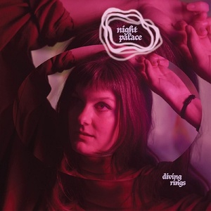 [dream-pop, indie-pop] (2022) Night Palace - Diving Rings [FLAC] [DarkAngie]