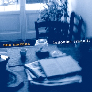 Ludovico Einaudi - Una Mattina (2004 - Classica) [Flac 16-44]