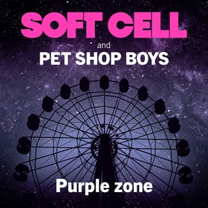 Soft Cell and Pet Shop Boys - Purple Zone [2022-Single]