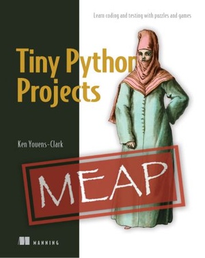[ FreeCourseWeb ] Tiny Python Projects - Learn coding and testing with puzzles and games (MEAP - 98% done)