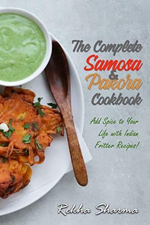 [ FreeCourseWeb ] The Complete Pakora & Samosa Cookbook- Add Spice to Your Life with Indian Fritter Recipes! (Indian Cookbook Book 4)