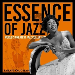 Sarah Vaughan - Essence of Jazz (World's Greatest Jazz Collection) (2022) Mp3 320kbps [PMEDIA] ⭐️