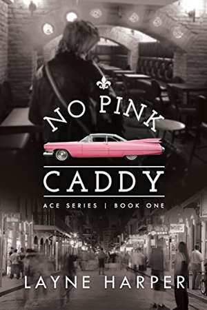 No Pink Caddy by Layne Harper (ACE Book 1)