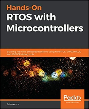 [ FreeCourseWeb ] Hands-On RTOS with Microcontrollers - Enhance your embedded programming skills using FreeRTOS, STM32 MCUs, and SEGGER debug tools