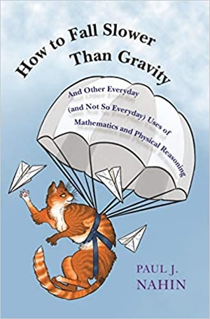 [ FreeCourseWeb ] How to Fall Slower Than Gravity- And Other Everyday (and Not So Everyday) Uses of Mathematics and Physical Reasoning